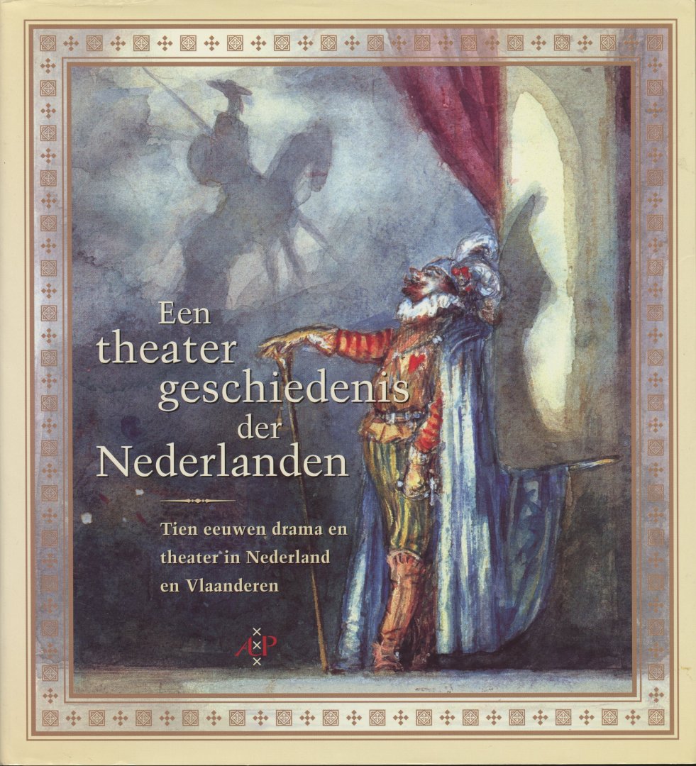 Erenstein, R.L. - Een theatergeschiedenis der Nederlanden. Tien eeuwen drama en theater in Nederland en Vlaanderen