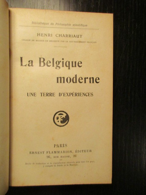 Charriaut, Henri - La Belgique Moderne. Une Terre d'Expériences