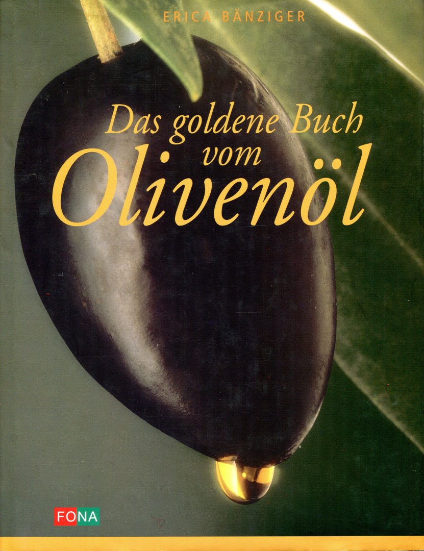 Bänziger, Erica (ds1352) - Das goldene Buch vom Olivenöl (olijfolie)