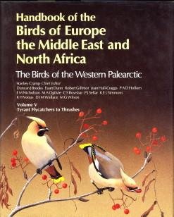 CRAMP, STANLEY (chief editor) - Handbook of the Birds of Europe, the Middle East, and North Africa: The Birds of the Western Palearctic Volume V : Tyrant Flycatchers to Thrushes