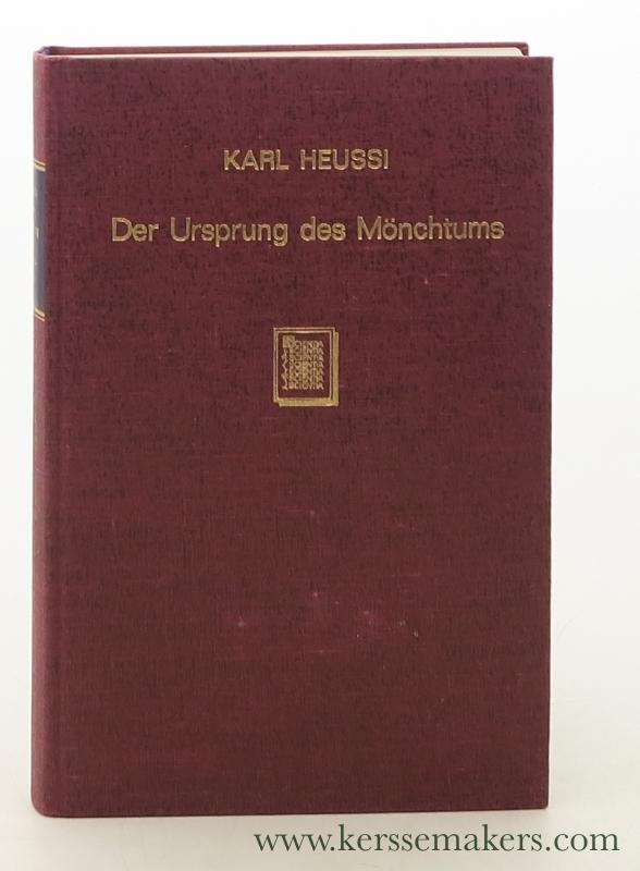 Heussi, Karl. - Der Ursprung des Mönchtums. Neudruck der Ausgabe Tübingen 1936.