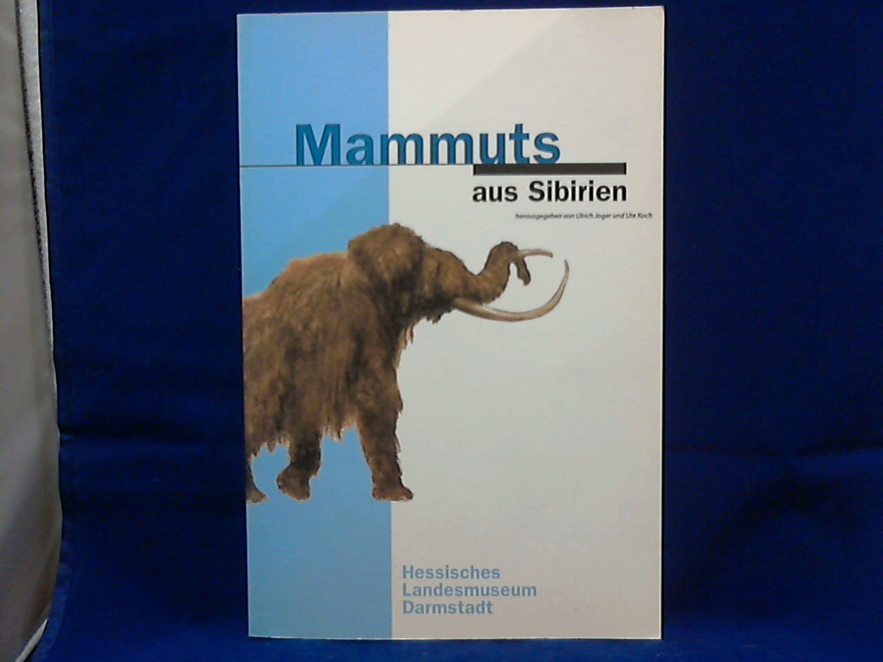 Joger, Ulrich / Koch, Ute (Hrsg.) - Mammuts aus Sibirien