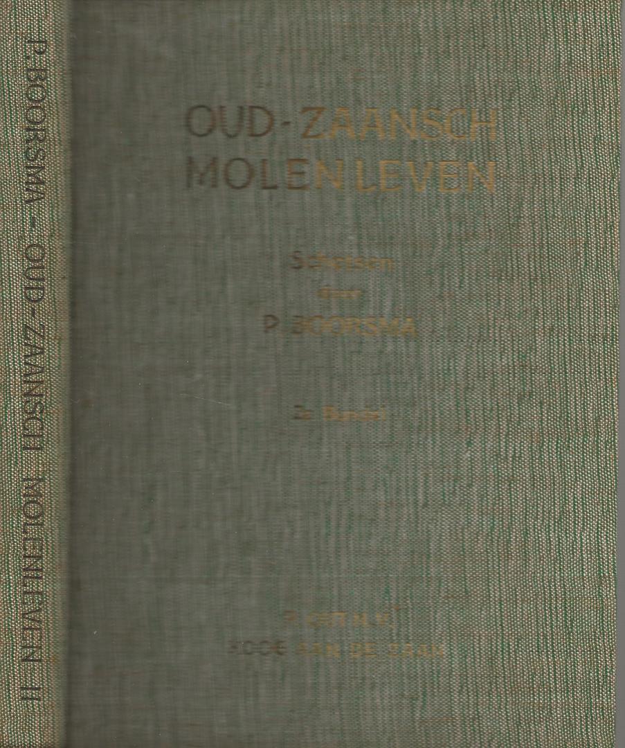 Boorsma P. ex Molenmaker - Oud Zaansch Molenleven Deel 2