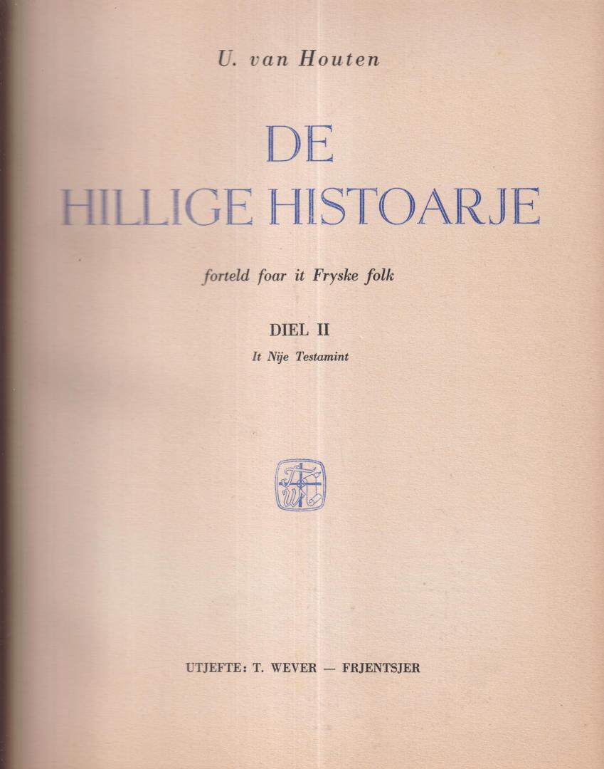 Houten, Ulbe van - De Hillige Histoarje. Ferteld foar it Fryske folk. It Nije Testamint, Diel 2 - Tekeningen Gunhild Kristensen