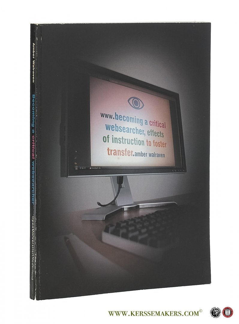 Walraven, Amber. - Becoming a critical websearcher: Effects of instruction to foster transfer.