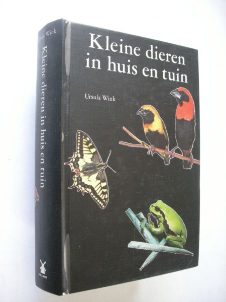 Wink, Ursula / Nieuwendijk, H.en J., bewerking - Kleine dieren in huis en tuin