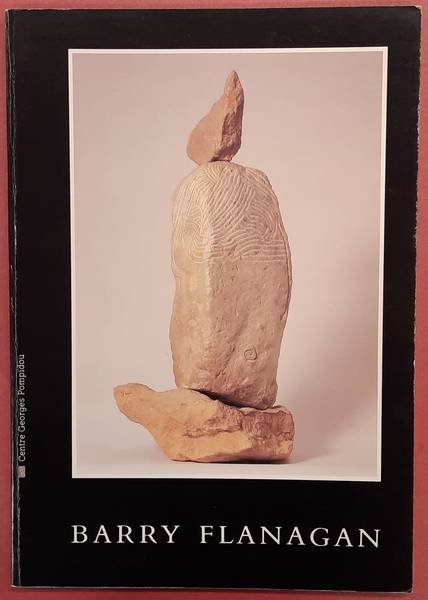 FLANAGAN, BARRY. - Barry Flanagan. Sculptures.
