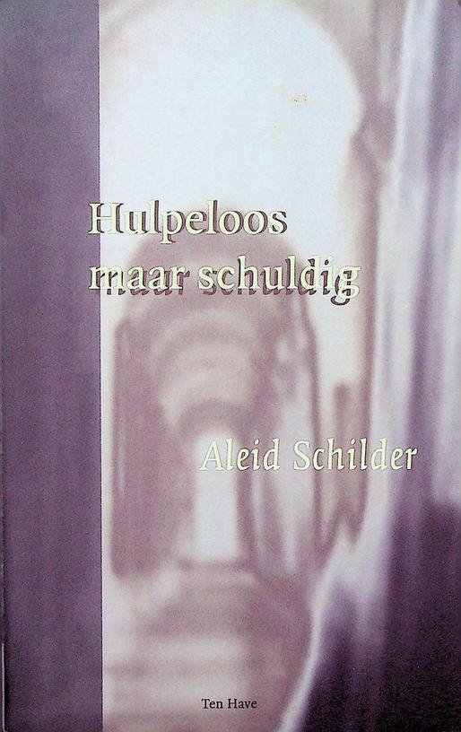 Schilder, Aleid - Hulpeloos maar schuldig