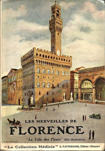 Fattorusso, Joseph - Les merveilles de Florence. La ville des fleurs. Collection Médicis No.3 (seconde série)