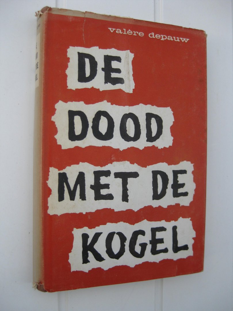Depauw, Valère - De Dood met de Kogel.