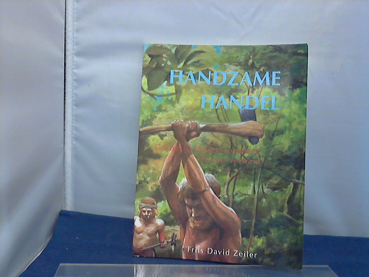 Zeiler, F.D. - Handzame handel / druk 1