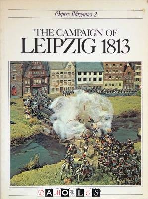 Jeff Parker, Peter Gilder - The Campaign of Leipzig 1813