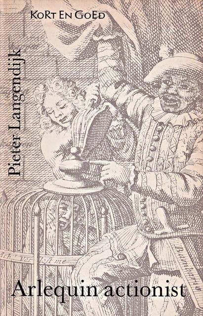 Langendijk, Pieter - Arlequin actionist. Kluchtig blijspel op de wijze van het Italiaans toneel. Uitgegeven en ingeleid door R. Nieuwenhuys Langendijk, Pieter - Arlequin actionist. Kluchtig blijspel op de wijze van het Italiaans toneel. Uitgegeven en ingeleid door R. Nieuwenhuys