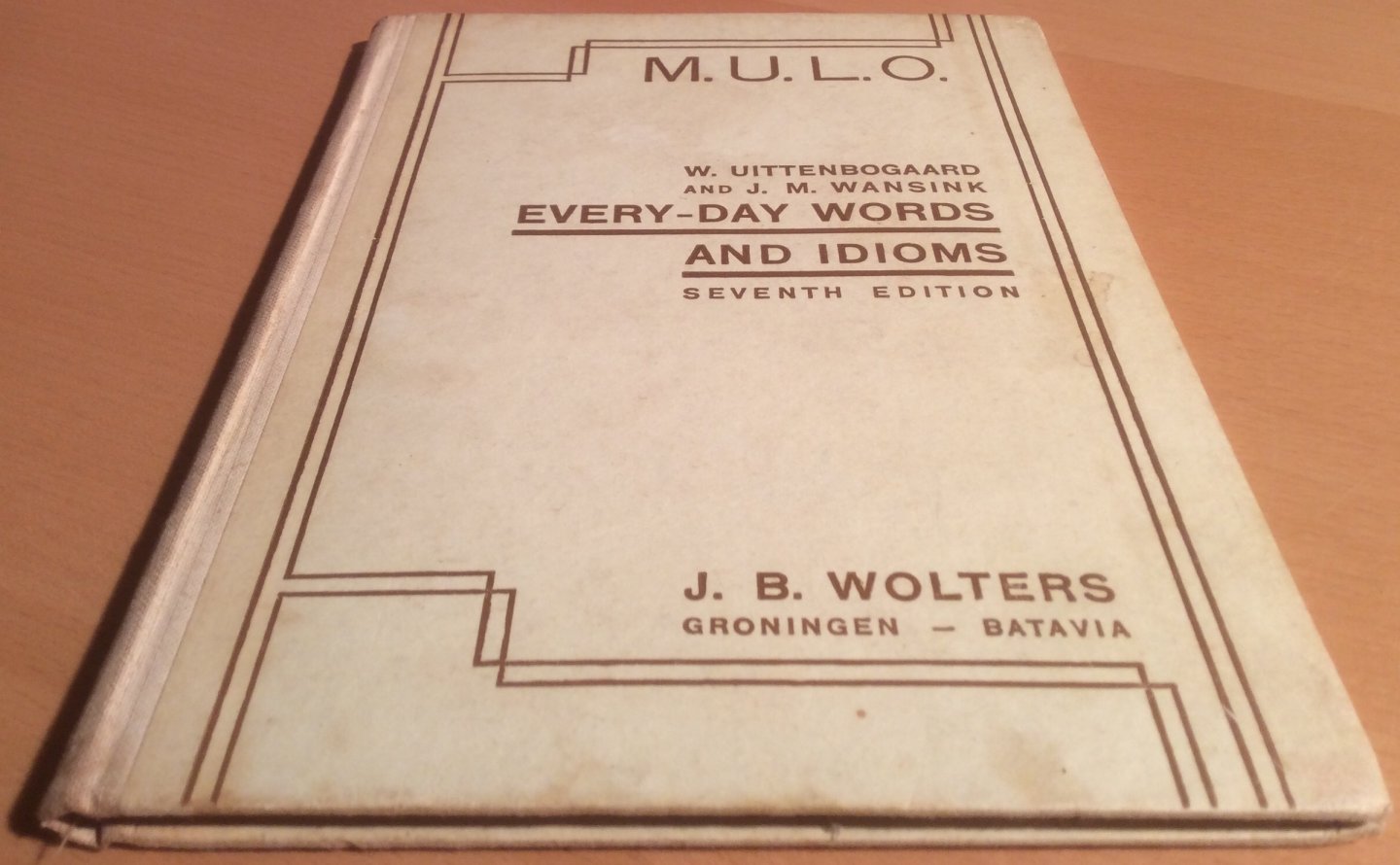 Uittenbogaard, - Every days Words and Idioms. M.U.L.O.