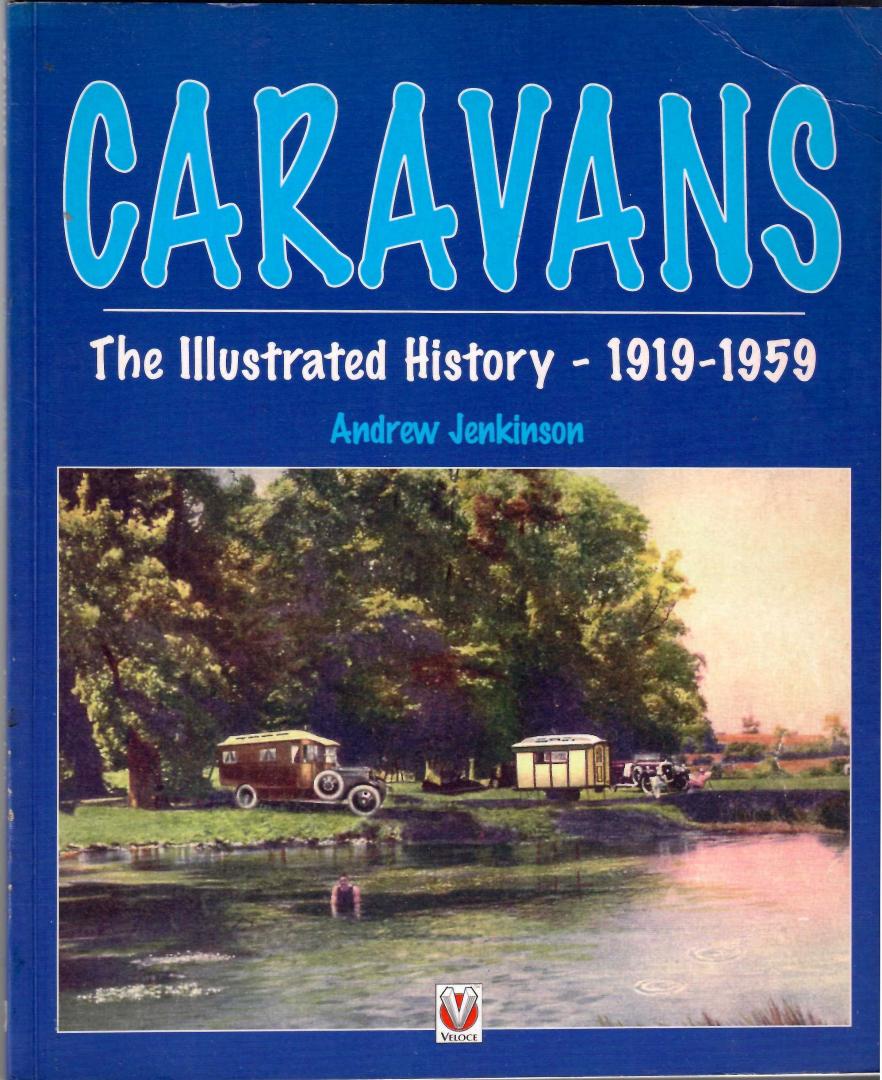 Jenkinson, Andrew - Caravans. the illustrated history 1919 - 1959