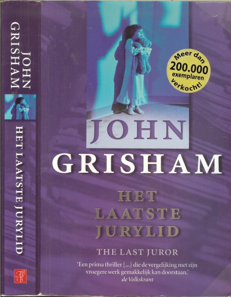 Grisham, John .. Vertaling Hugo en Nienke Kuipers - Het laatste jurylid  .. Een prima Thriller [...] die de vergelijking met zijn vroegere werk gemakkelijk kan doorstaan [Aldus de Volkskrant ]