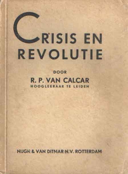 Calcar, R.P. van - Crisis en revolutie