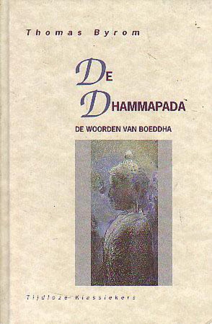 De Dhammapada / de woorden van Boeddha