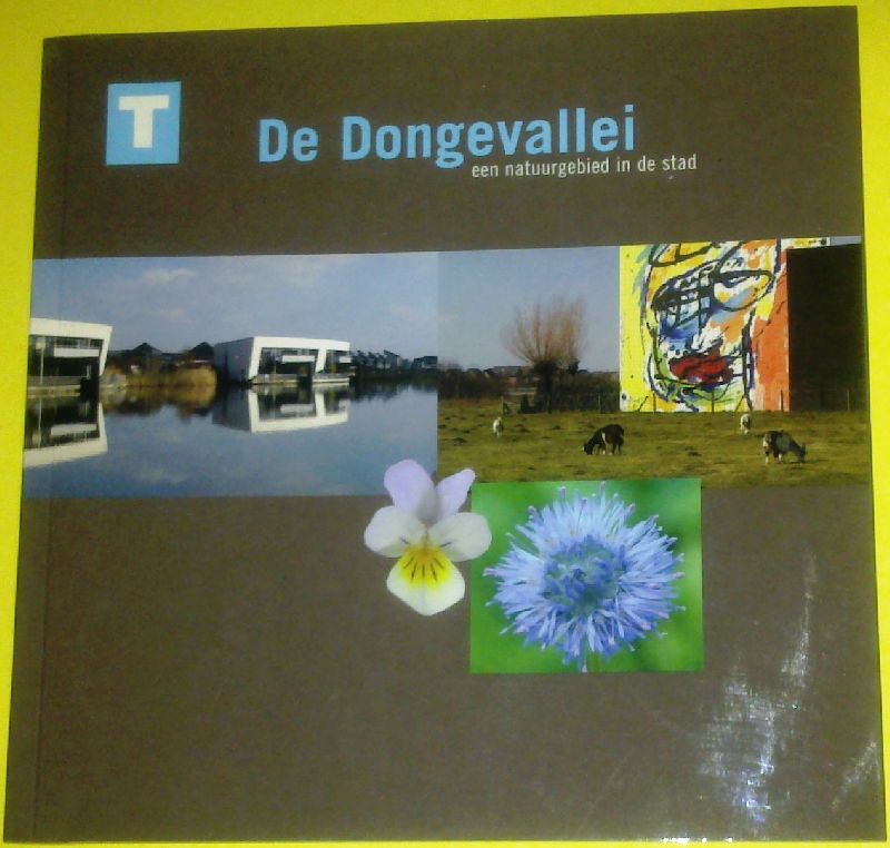 Wiel, Jan van de - De Dongevallei - een natuurgebied in de stad (Tilburg)