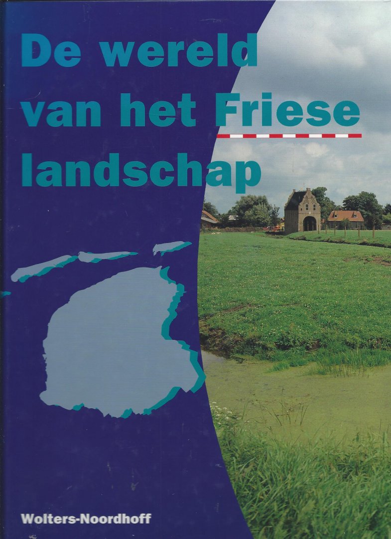 Schroor, M. - De wereld van het Friese landschap