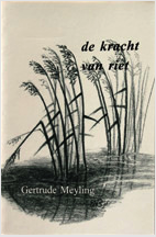 Meyling, Gertrude - De Kracht van Riet