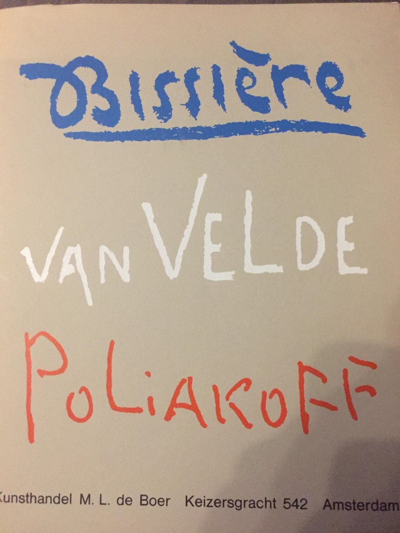Roger Bissiere Serge Poliakoff - Bissiere van Velde Poliakoff