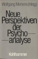 MERTENS, WOLFGANG (Hrsg) - Neue Perspektiven der Psychoanalyse