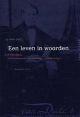 Een leven in woorden - J.H. van Dale - schoolmeester - archivaris - taalkundige