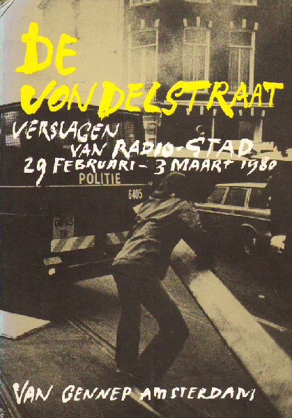 Blom, Joop e.a. - De Vondelstraat, Verslagen van Radio STAD 29 februari-3 maart 1980, 198 pag. paperback, goede staat