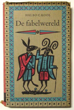Kool, Halbo C. (samenstelling en inleiding) - De fabelwereld