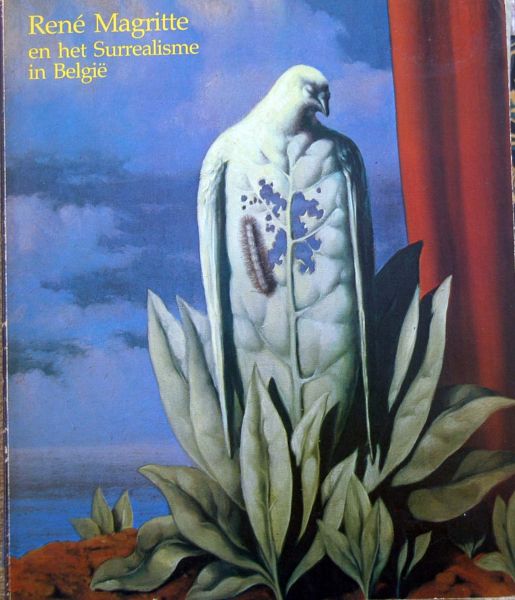 Marc Dachy et al - Rene Magritte en het Surrealisme in Belgie