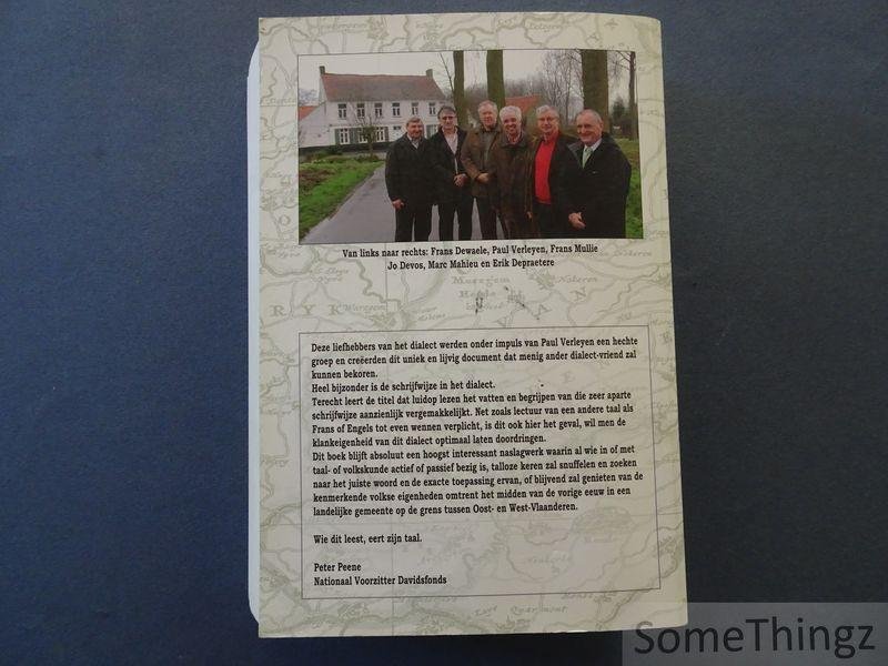Frans Dewaele, Paul Verleyen, Frans Mullie, Jo Devos, Marc Mahieu en Erik Depraetere. - Het dialect van Anzegem en omstreken. Ae's ge dat lui'ë leest teus hoôrde hoe da'me wilder klapp'n al de kant'n van Anzegêm : klanken, woorden en zegswijzen uit de streek van Anzegem, Avelgem, Kruishoutem, Oudenaarde, Waregem (Potegem), Worteg...