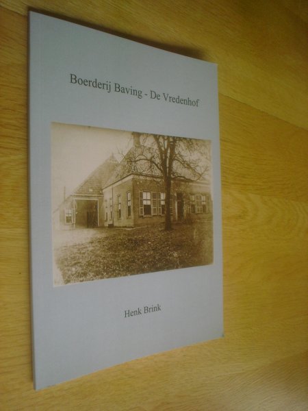 Brink, Henk - Boerderij Baving - De Vredenhof  - Zuidlaren
