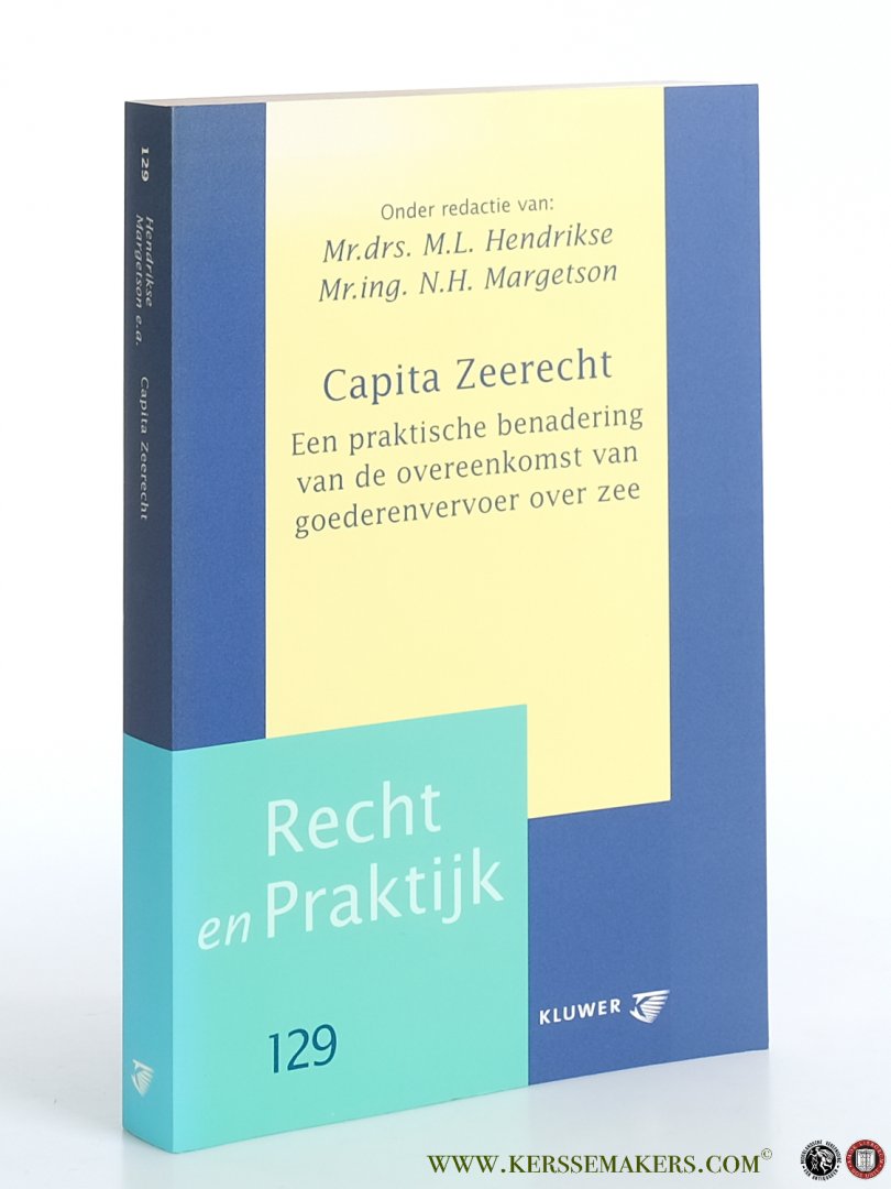 Hendrikse, M.L. / N.H. Margetson. - Capita Zeerecht. Een praktische benadering van de overeenkomst van goederenvervoer over zee.