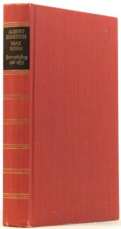 EINSTEIN, A., BORN, M. - Brevveksling 1916-1955 kommentert av Max Born. Innledning av Bertrand Russell. Forord av Werner Heisenberg. Oversatt av Hedvig Wergeland.