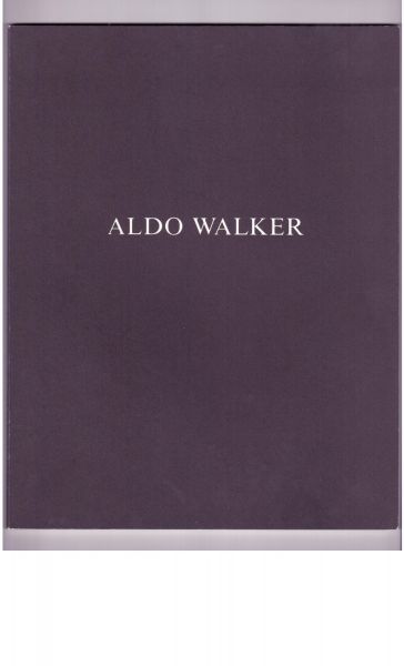 Walker, Aldo - Ammann, Jean Christophe (Vorw.) / Schenker, Christoph - Aldo Walker