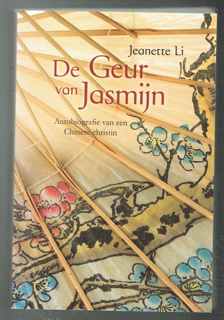 Li, Jeannette - De geur van Jasmijn, autobiografie van een Chinese christin