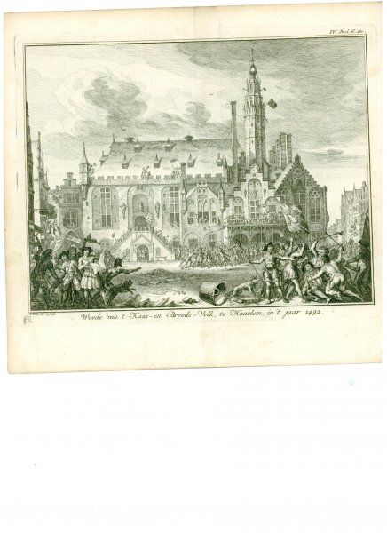 Fokke, Simon  (Wagenaar, Jan) - Woede van 't Kaas- en Broods-Volk, te Haarlem, in't jaar 1492 originele kopergravure