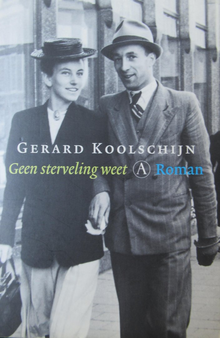 Koolschijn, Gerard - Geen sterveling weet