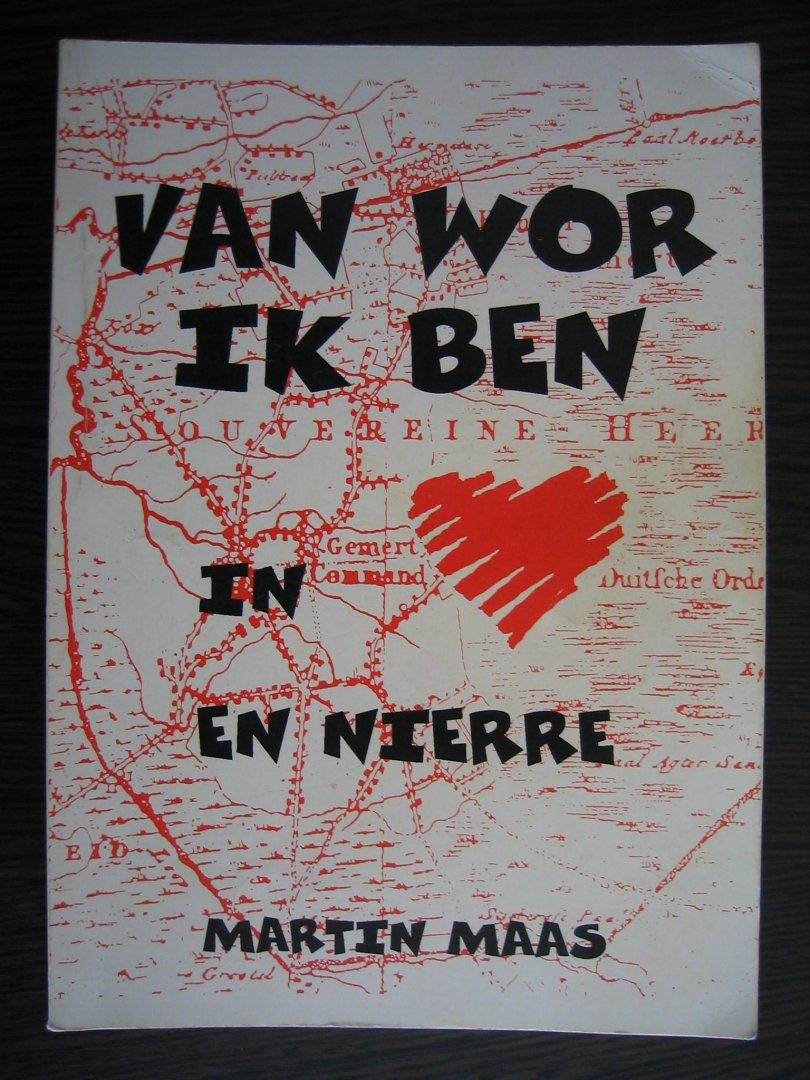 Maas, Martin - Van wor ik ben - De blootlegging van een Brabantse Baby - Boomer..... Gemert