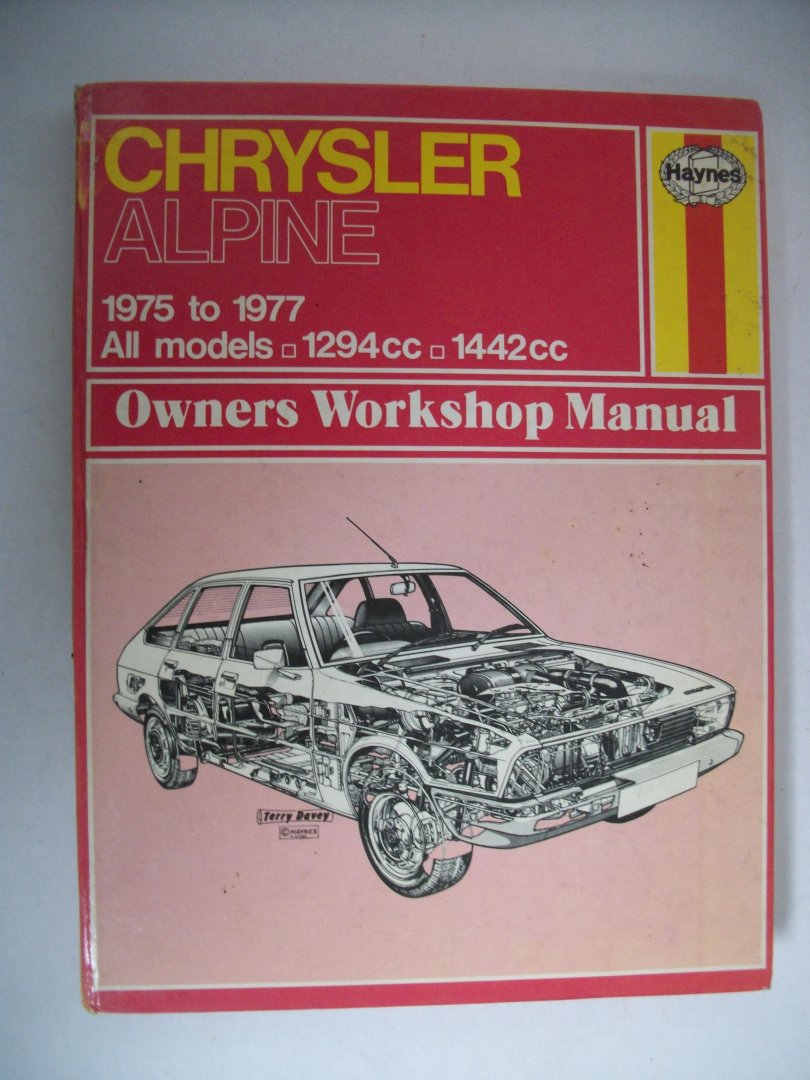 Haynes J.H. and M.S. Daniels - Chrysler Alpine Owners Workshop Manual