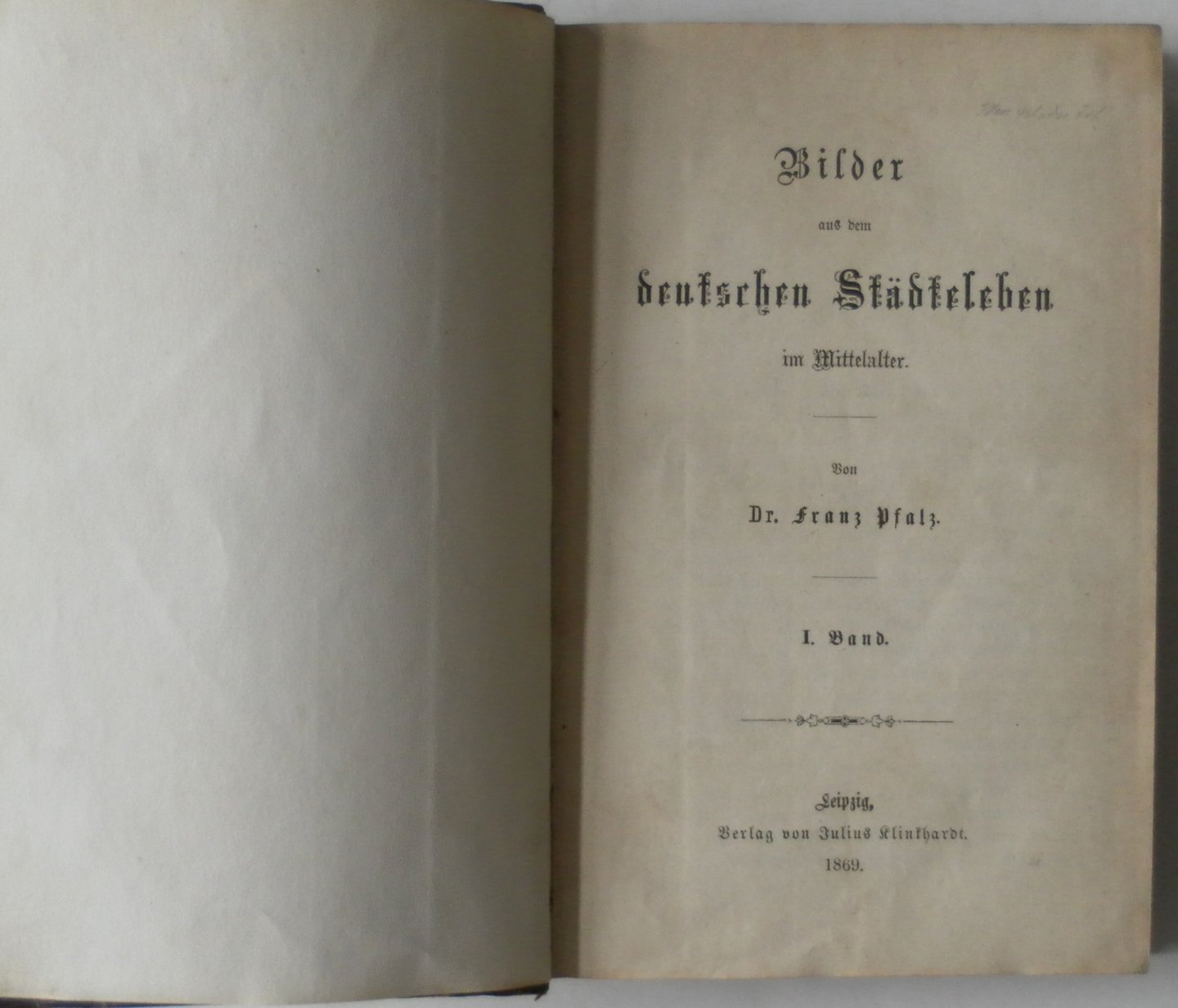 Pfalz Franz - Bilder aus dem deutschen Städteleben im Mittelalter 2 delen in een band dl1 230 blz 1869 dl 2 276 blz 1871