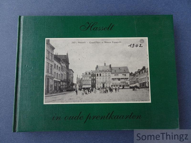 Sacré, Fernand en Vanstreels, René. - Hasselt in oude prentkaarten.