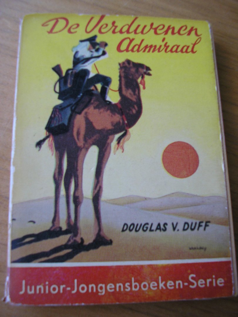 Duff, Douglas V.   (vert: N.Oosterbroek-Schultmaker) - De verdwenen Admiraal   (Junior-Jongensboeken nr 19)