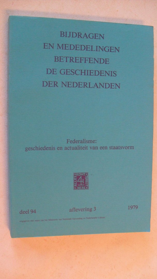 Redactie - Bijdragen en mededelingen betreffende de geschiedenis der Nederlanden  oa: The union of Utrecht