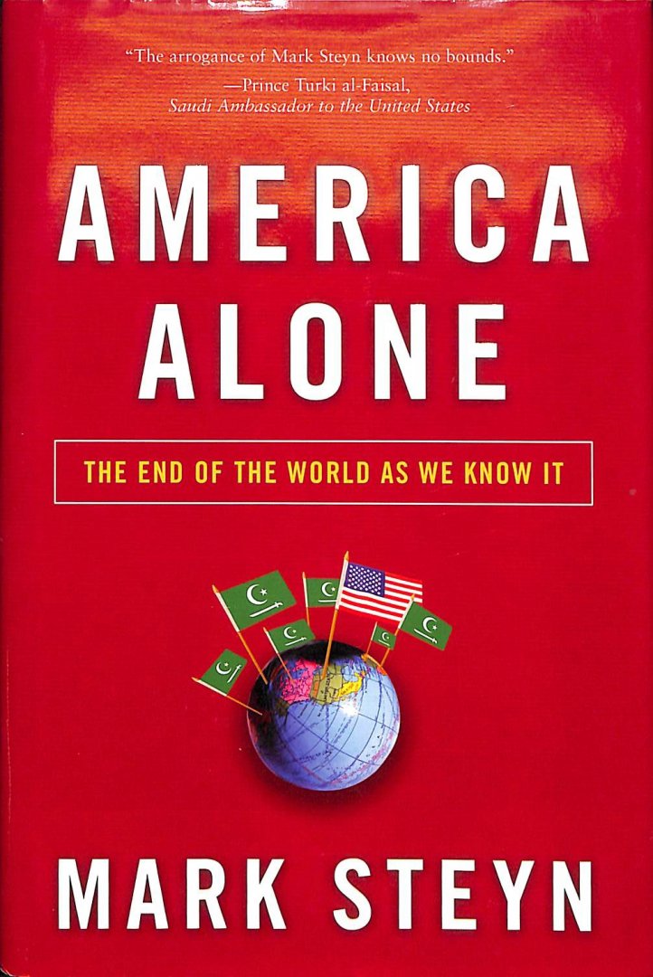 Steyn, Mark - America Alone. The End of the World as We Know It