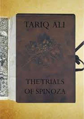 Ali, Tariq. - The Trials of Spinoza