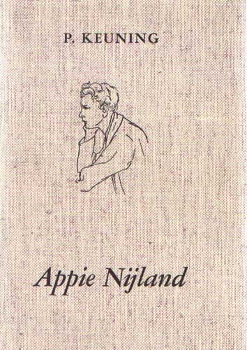 Keuning, P. - Appie Nijland. Het evrhaal van een jeugd-leven