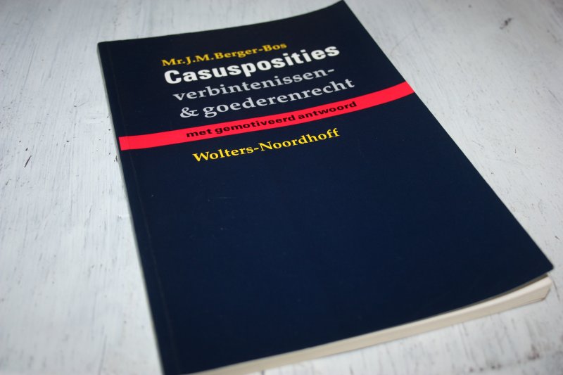 Berger-Bos, J.M. mr. - Casusposities verbintenissen- en goederenrecht