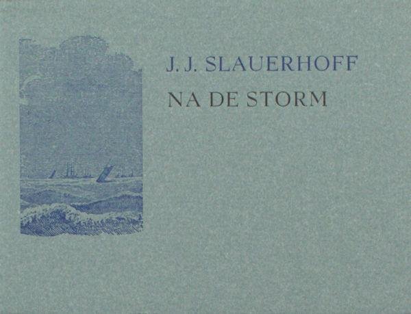 Slauerhoff, J.J. - Na de storm.